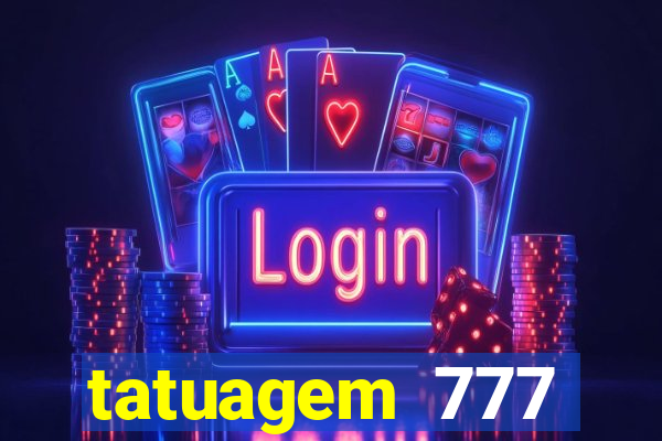 tatuagem 777 significado no crime